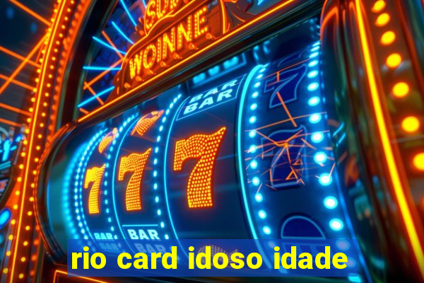 rio card idoso idade